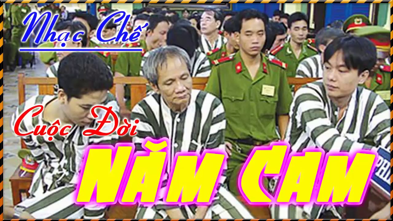 Nhạc Chế   Cuộc Đời Năm Cam 2018