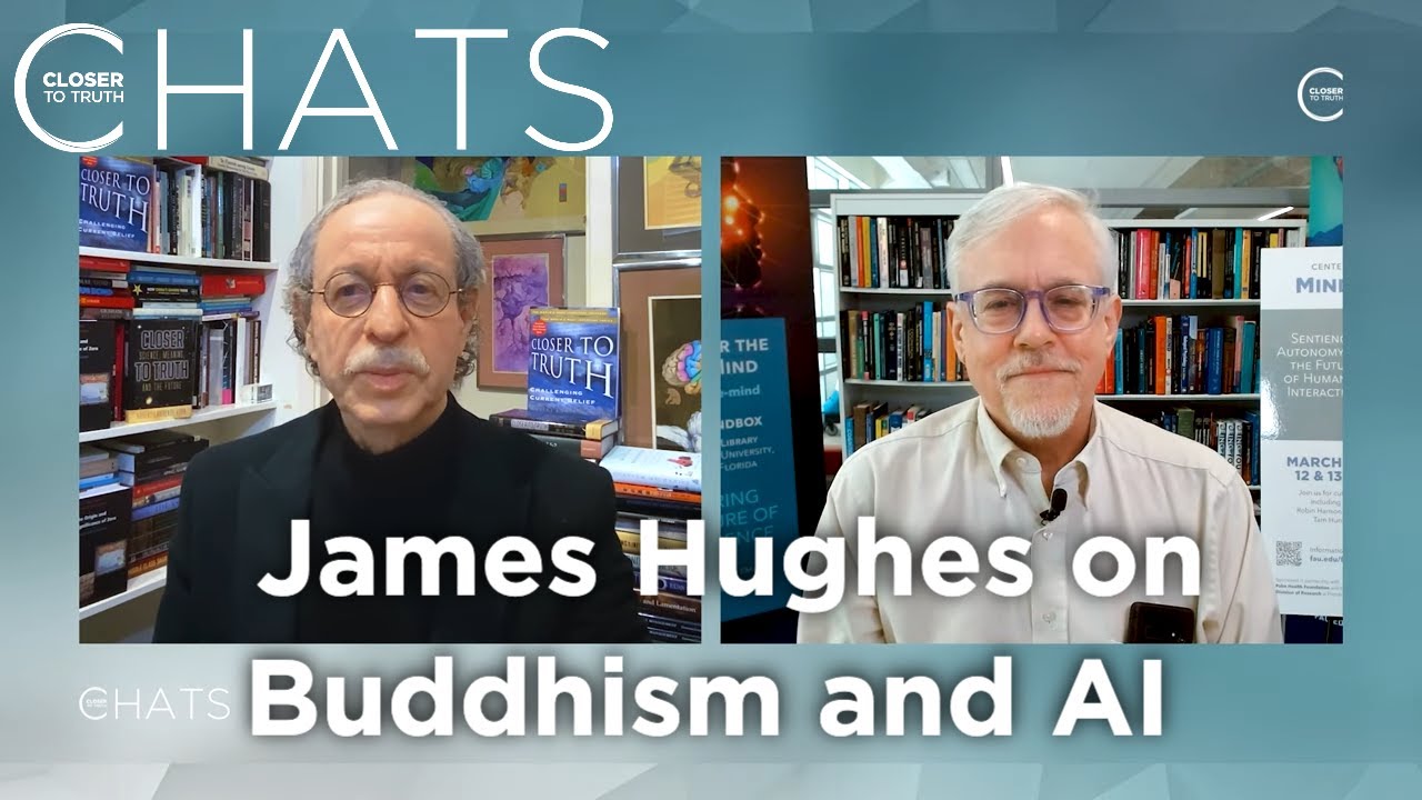 James Hughes on Buddhism, the Self, and AI | Closer To Truth Chats