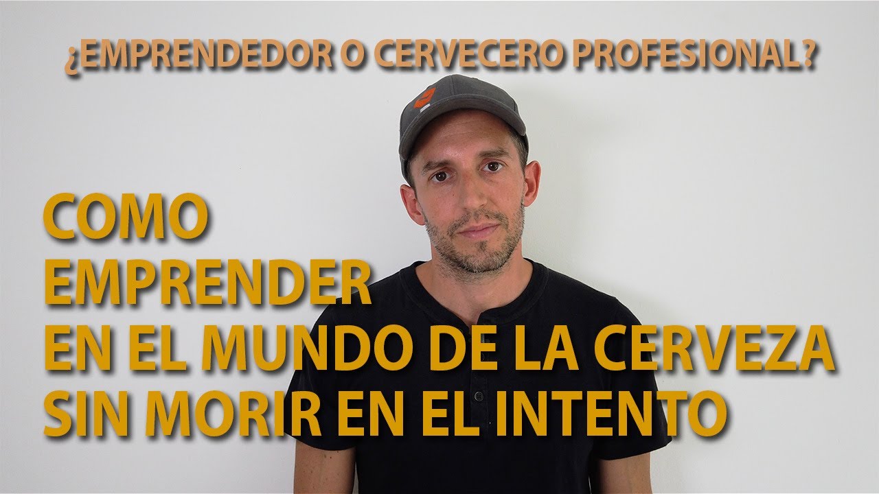 ¿Cómo emprender en el mundo de la cerveza? Si quieres vivir de la cerveza éste es el video para vos.
