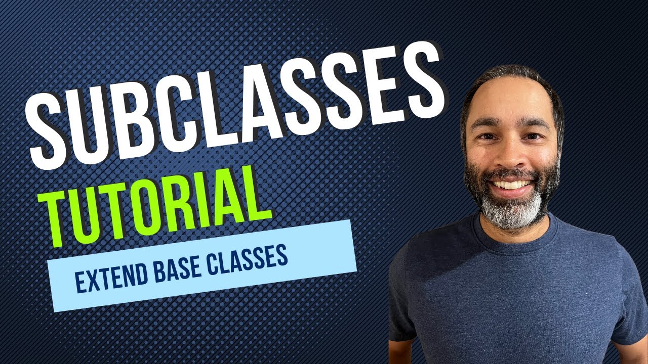 Intro to Subclasses: Coding Tutorials by Umar Khan