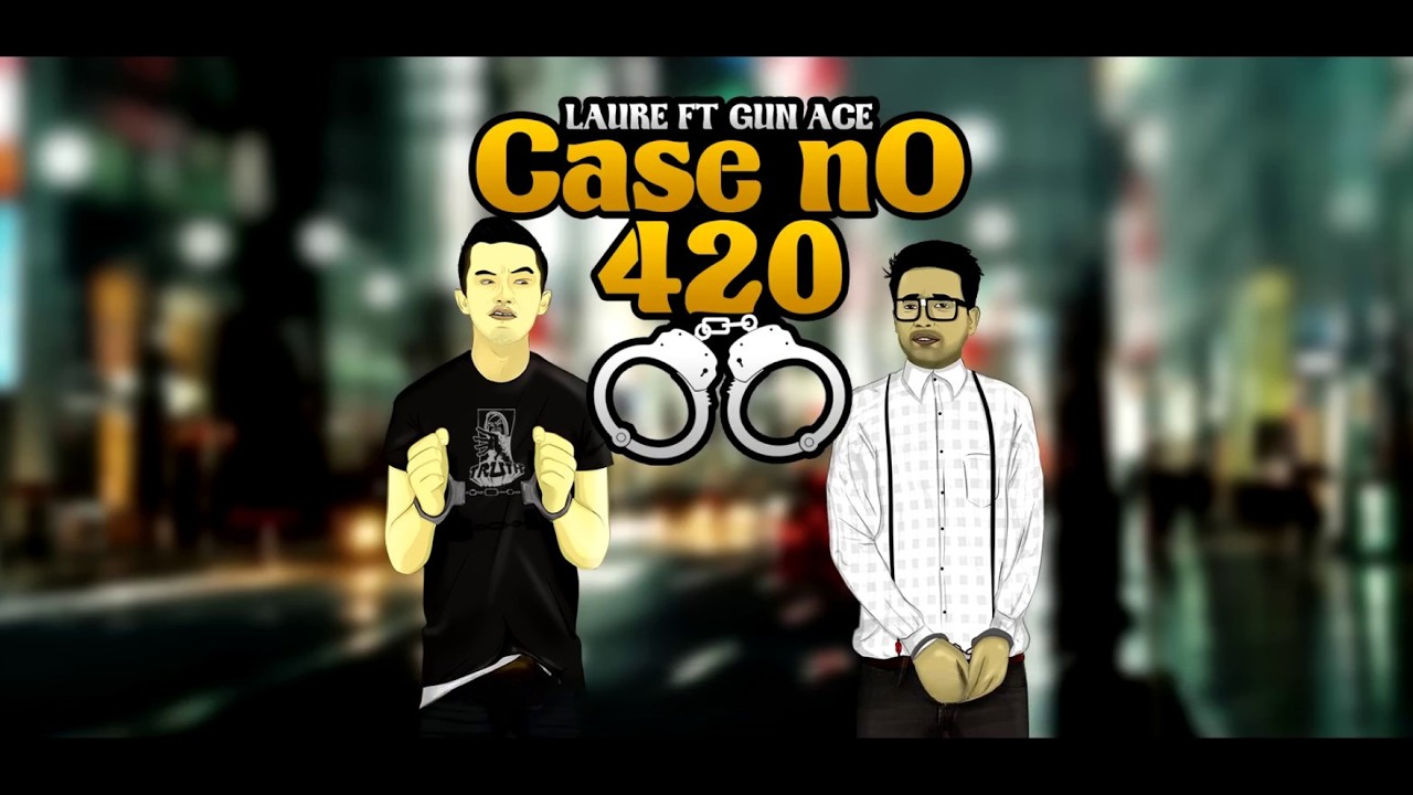 LAURE - Case No. 420 ft. GUN ACE (OFFICIAL LYRICS VIDEO) HD