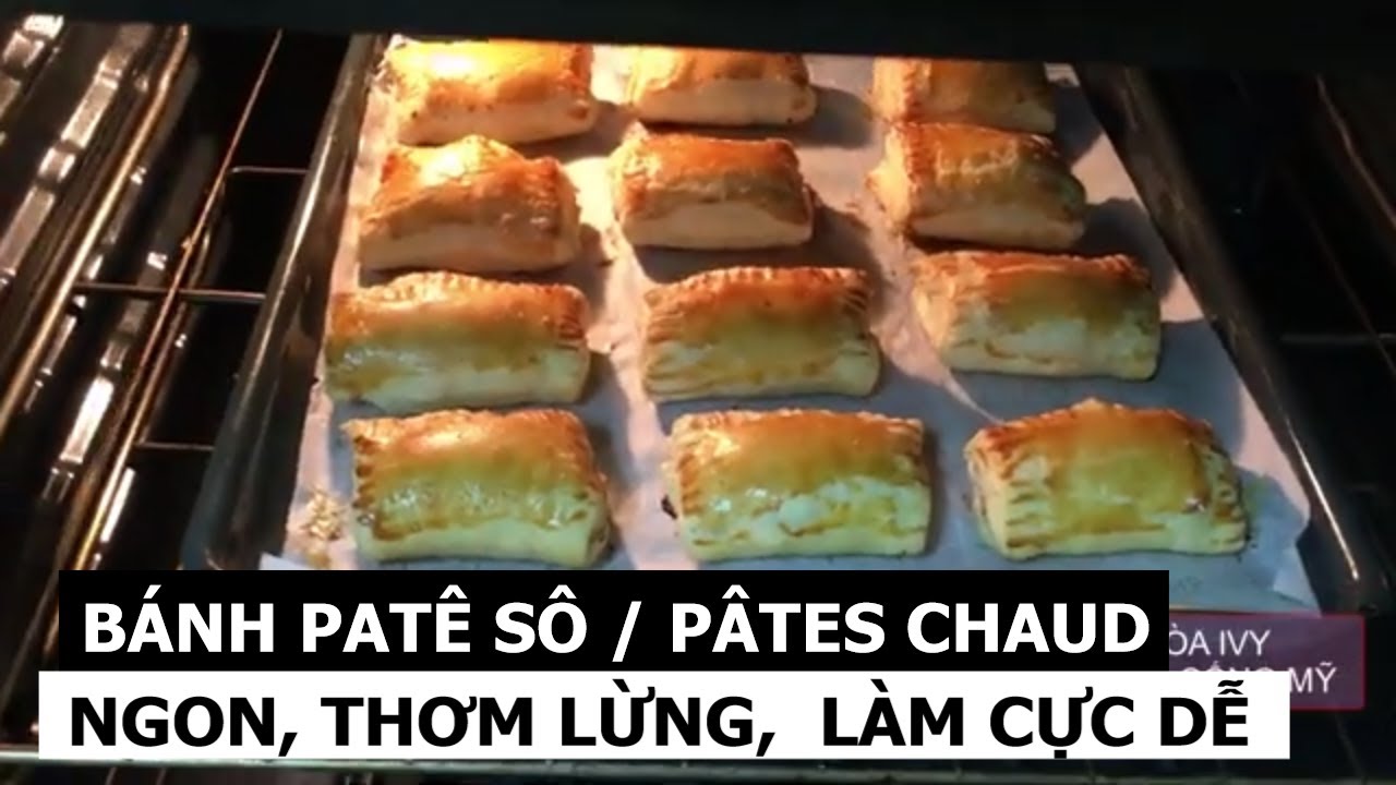 B&aacute;nh Pateso / PATECHAUD Ngon Thơm Lừng Chưa Kịp Nguội Đ&atilde; Hết Sạch H&ograve;a Ivy 🇺🇸