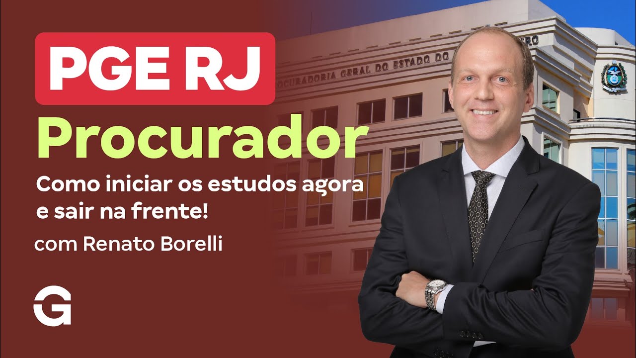 Concurso PGE RJ Procurador | Como iniciar os estudos agora e sair na frente!