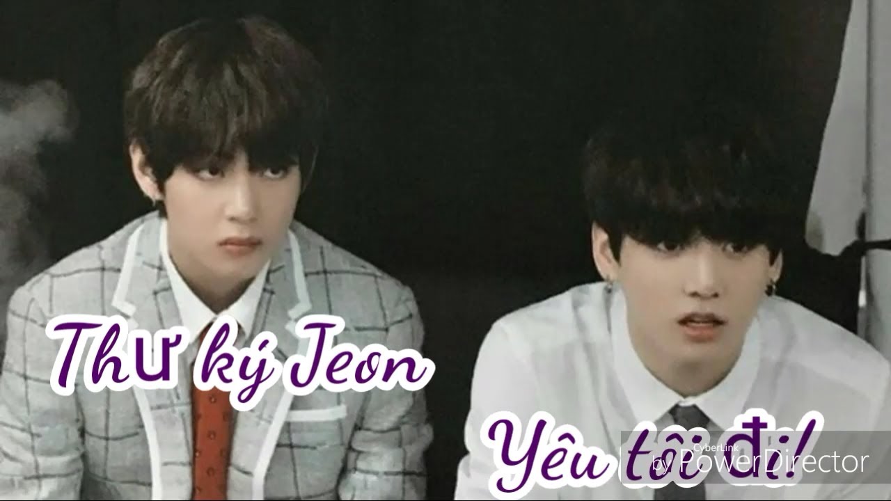 [Oneshort•VKook] Thư ký Jeon yêu tôi đi! (Đăng lại)