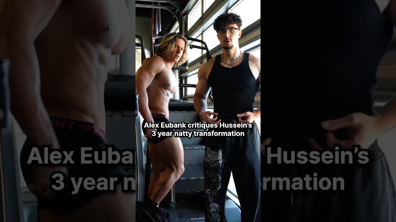 Alex Eubank Critiques Hussein&rsquo;s 3 Year Natty Transformation 🦾