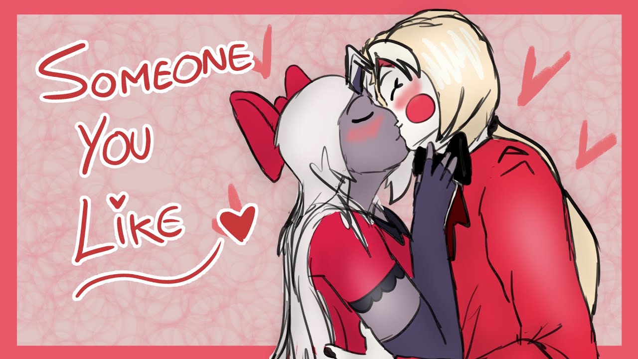 Chaggie - Someone You Like - A Hazbin Hotel Animatic