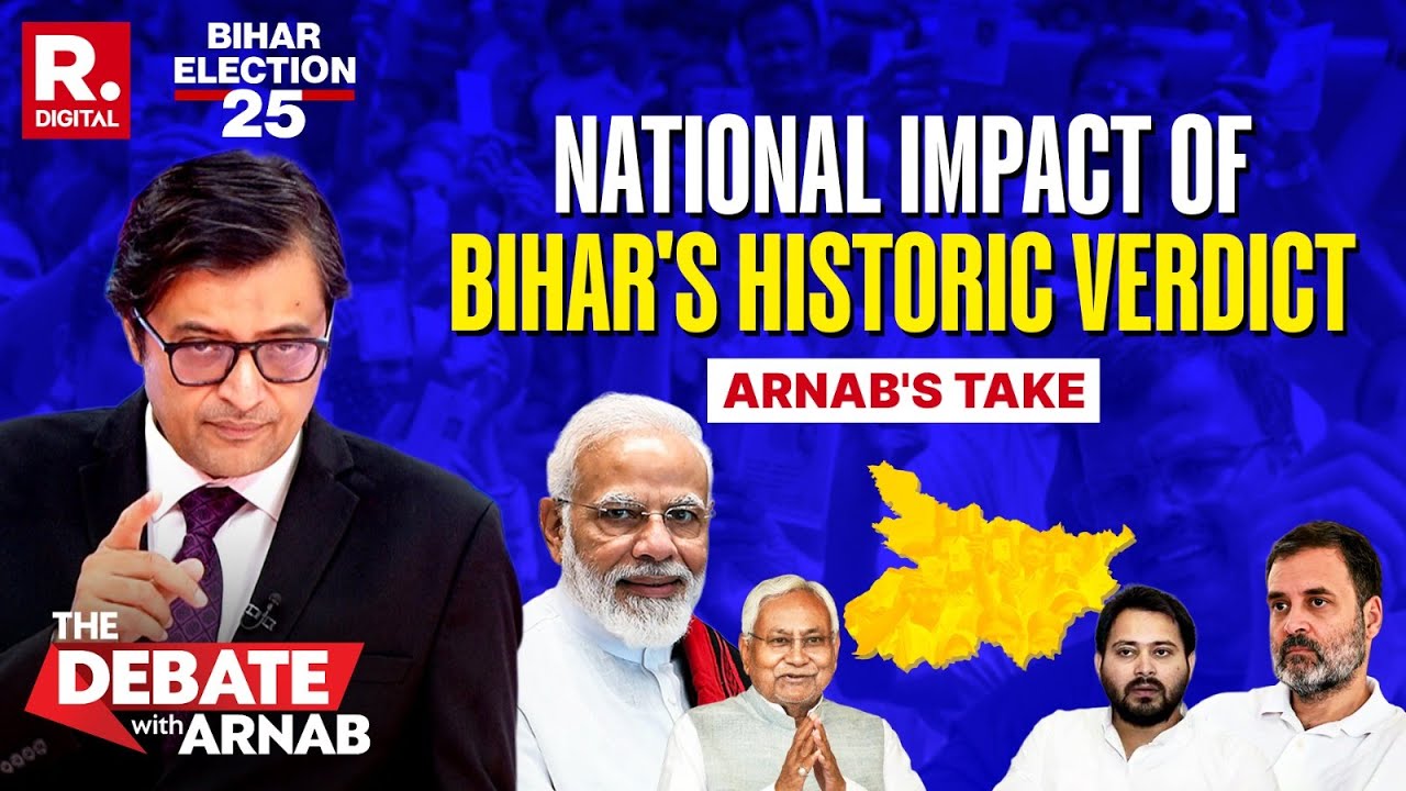 The Bihar Verdict: Arnab's Reading Of The Bigger National Picture After NDA's Resounding Win