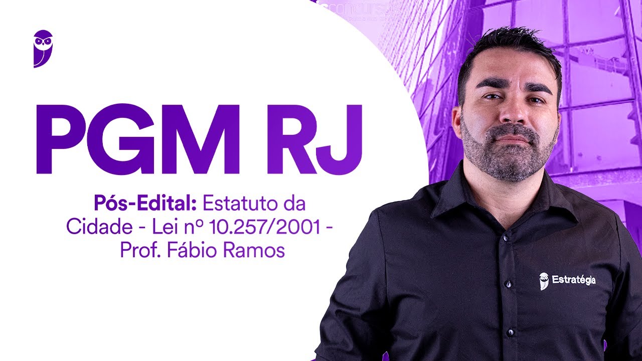 PGM RJ Pós-Edital: Estatuto da Cidade - Lei nº 10.257/2001 - Prof. Fábio Ramos
