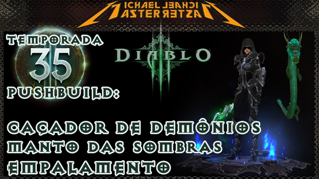 Diablo 3 Push Build: Caçador de Demônios - O Manto das Sombras (Empalamento)