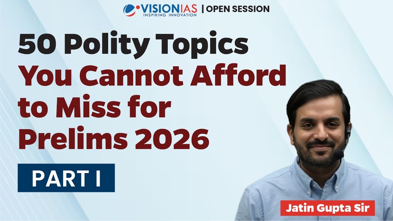 50 Polity Topics You Cannot Afford to Miss for UPSC Prelims 2026 | Part 1 - Vision IAS