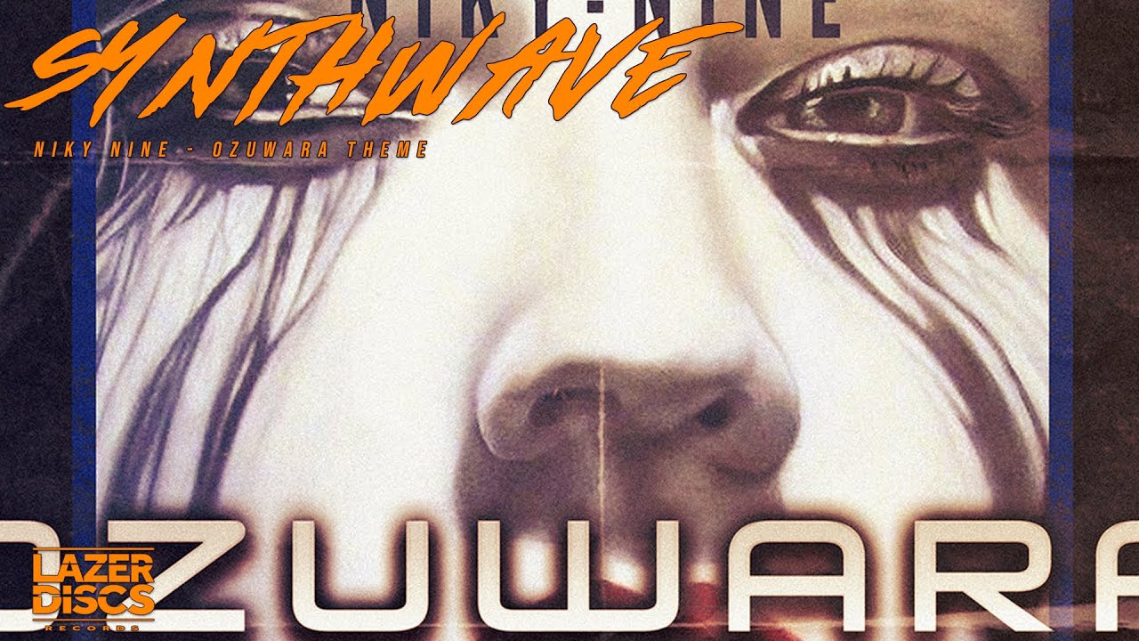 Synthwave: Niky Nine - Ozuwara Theme (2016) [Lazerdiscs Records]