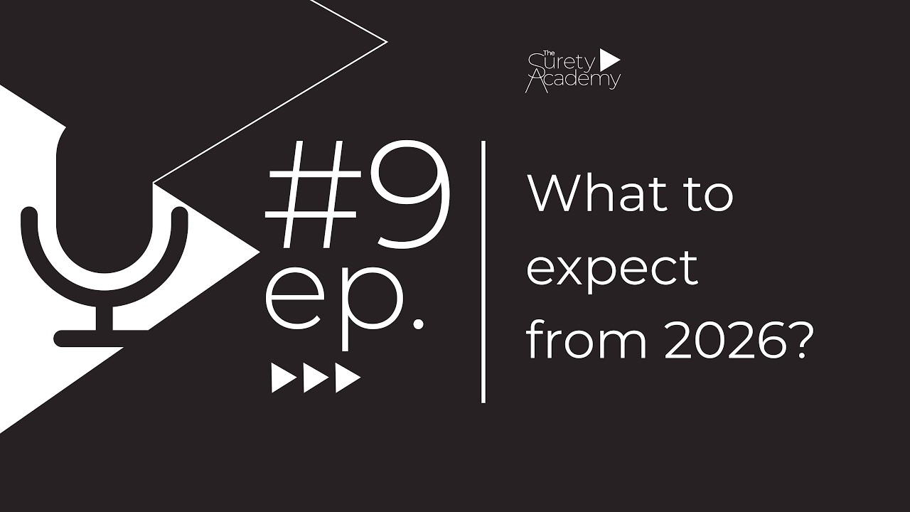 Surety Insurance – What to Expect in 2026? | The Surety Academy #09
