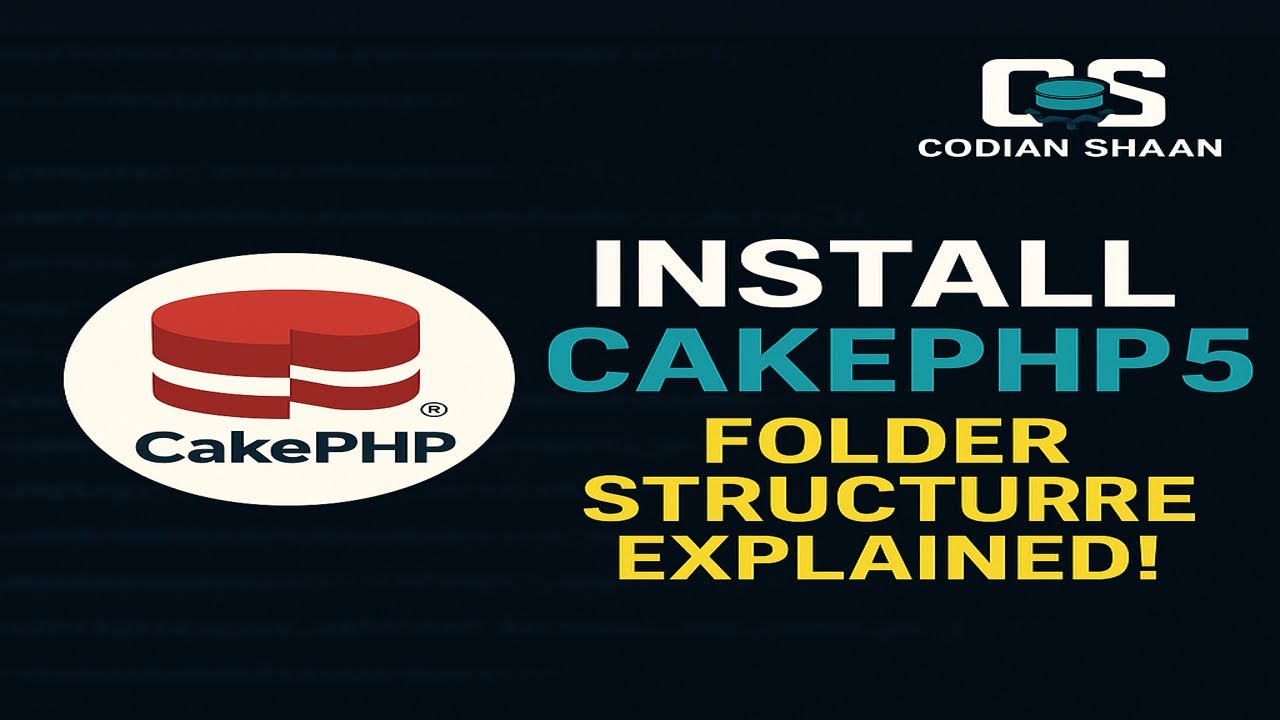 CakePHP 5 Installation & Folder Structure Explained | Beginner Tutorial 2025 I CakePHP Tutorial