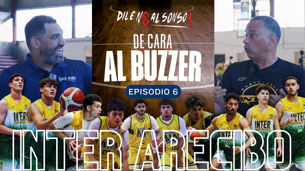 De Cara Al Buzzer '26 Ep 6: (INTER ARECIBO) en el Top 10 todo el año. Podrán seguir el ritmo?