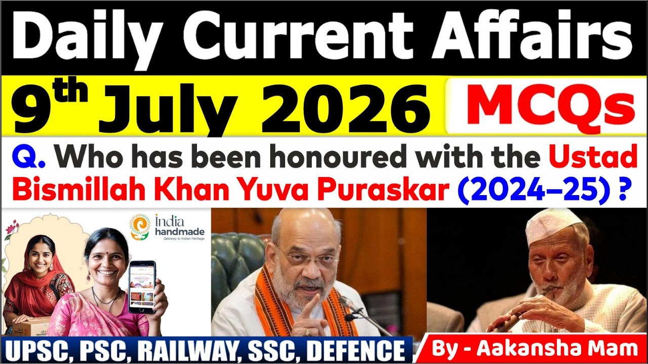 9th July 2026 Current Affairs🔥 | Daily MCQs | Today&rsquo;s Most Important MCQs #currentaffairs2026