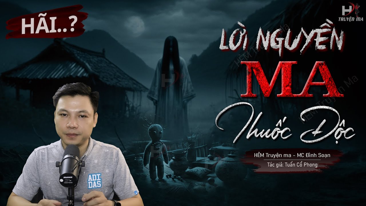 LỜI NGUYỀN MA Thuốc Độc - Câu Chuyện Có Thật Về YỂM OÁN NHÀ CHỒNG | MC Đình Soạn Kể@HEMTruyenMaNP