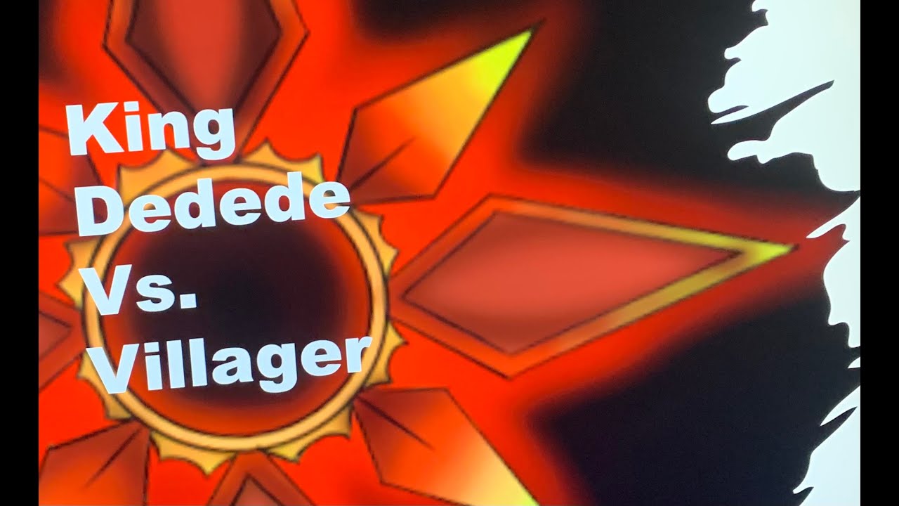 UASL:S3: King Dedede Vs. Villager