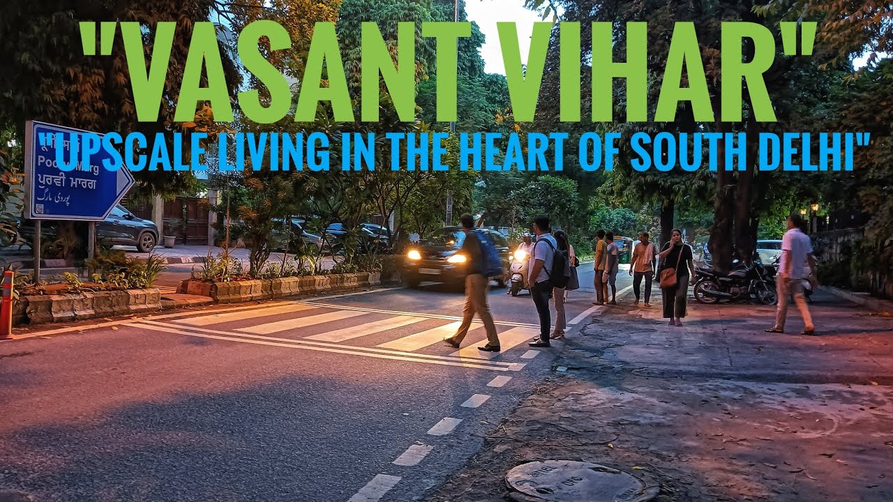 The Vasant Vihar Experience: Upscale Living in the Heart of South Delhi. #walkingtourwalkingtour 