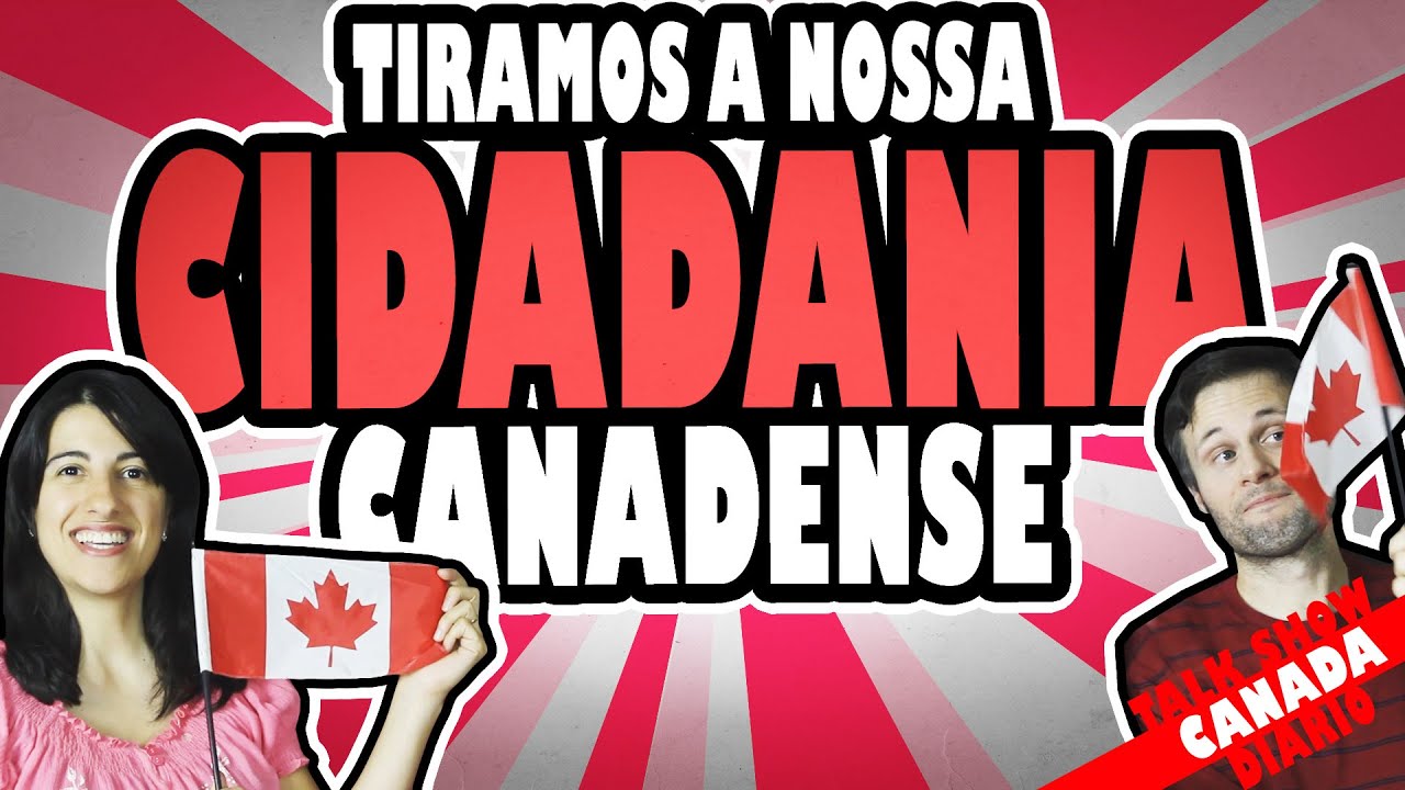 COMO TIRAR A CIDADANIA CANADENSE