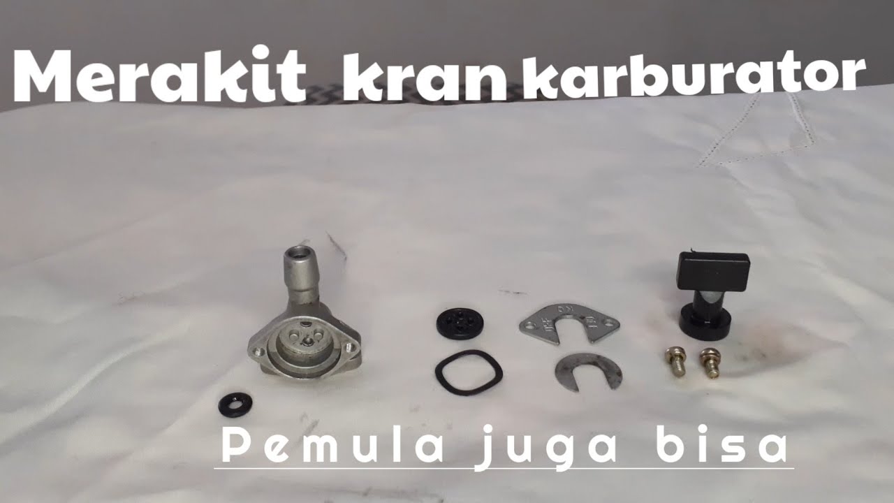 CARA MERAKIT KRAN KARBURATOR MOTOR MINI || MUDAH DAN GAMPANG BANGET