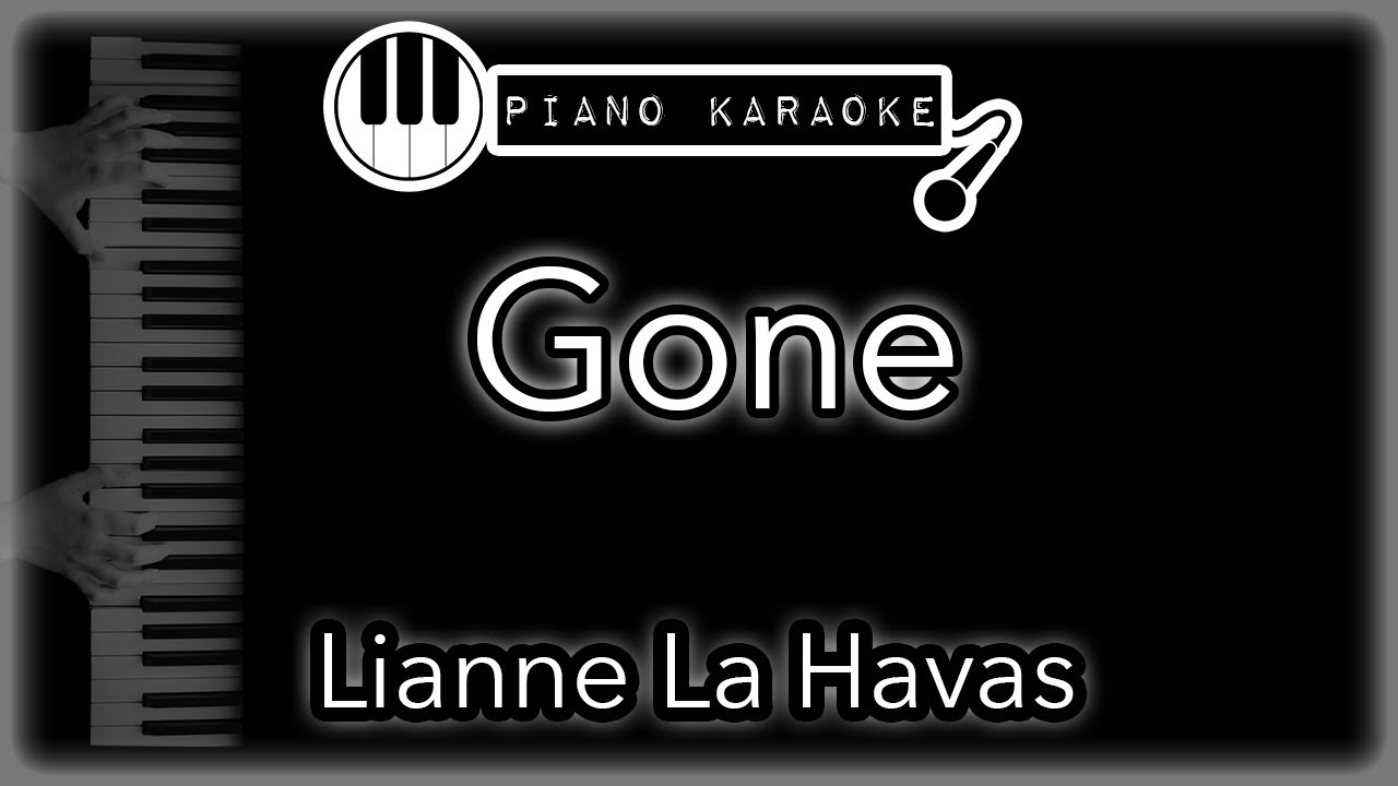 Gone - Lianne La Havas - Piano Karaoke Instrumental
