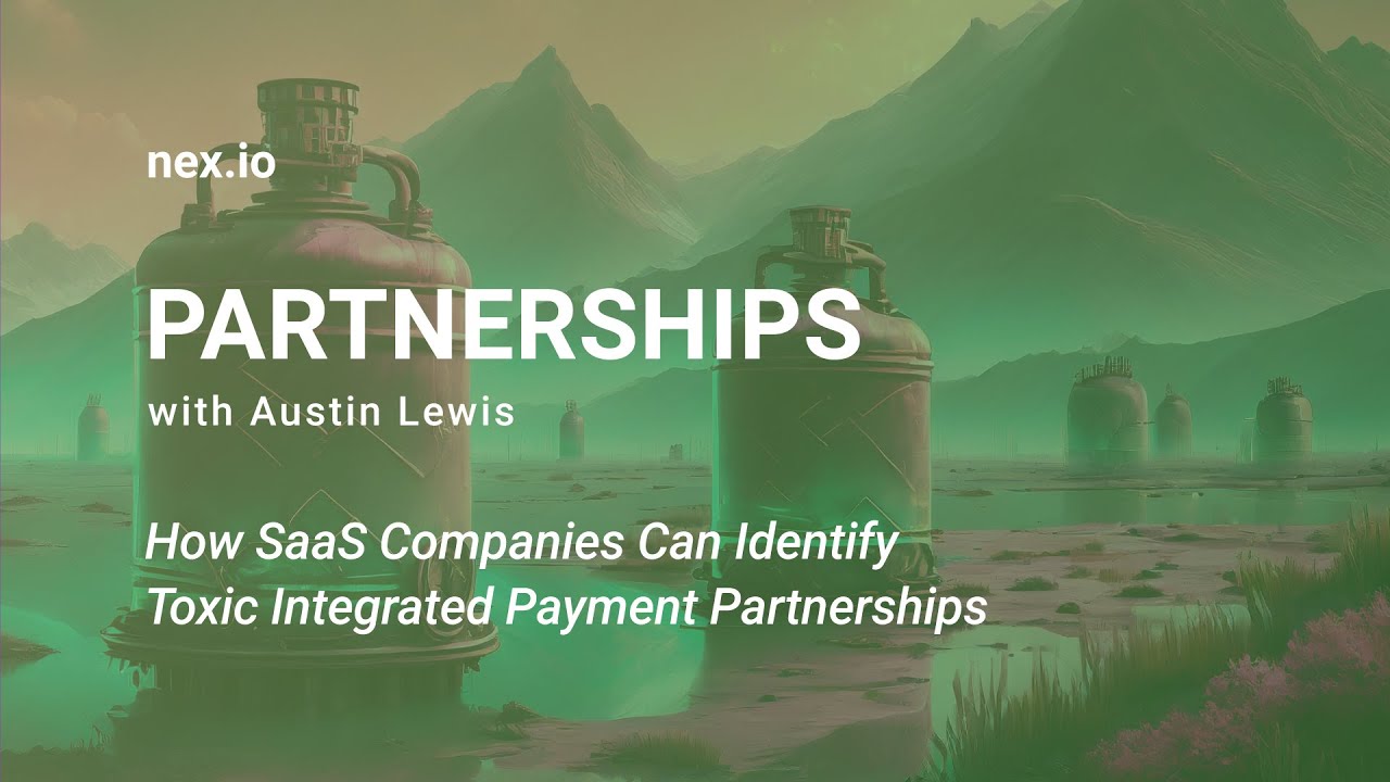 Is Your Integrated Payment Partnership Toxic? Insights with Austin Lewis