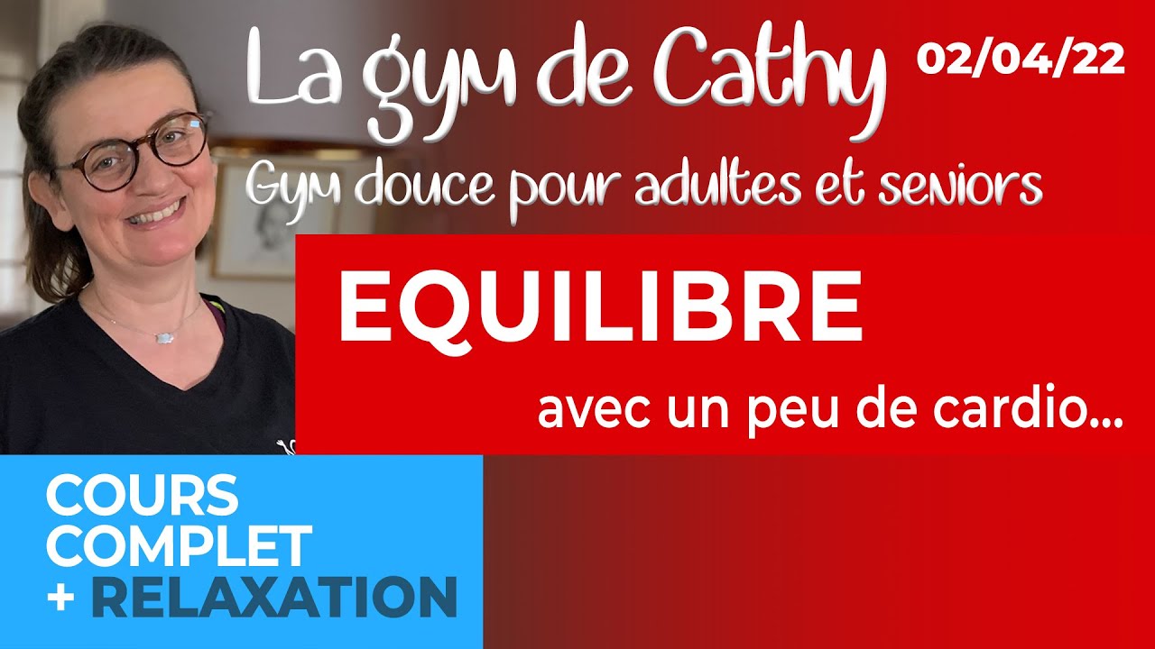 2 avril 2022: Cours de gym douce pour adultes: équilibre, avec un peu de cardio.