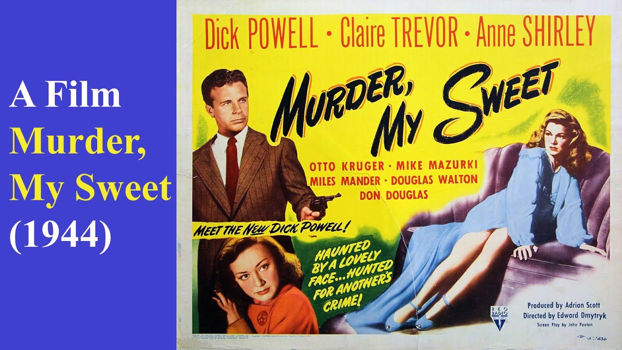 A Film : Murder, My Sweet (1944)
