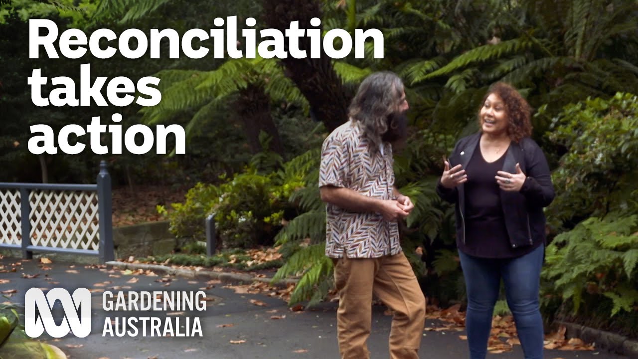 More than a word, reconciliation takes action | Reconciliation Week 2021 | Gardening Australia