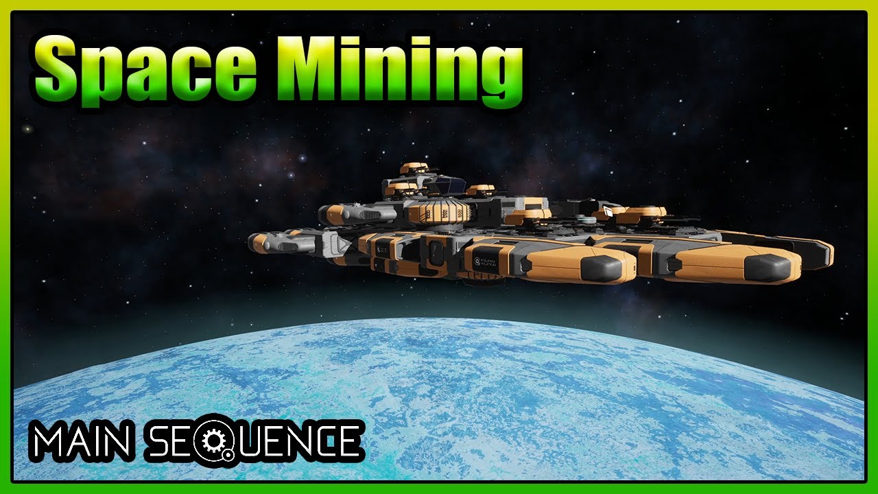 Space Industrialization At Its Finest! - Main Sequence - Episode 1