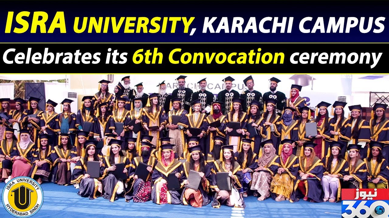 Isra University, Karachi Campus Celebrates its 6th Convocation ceremony
