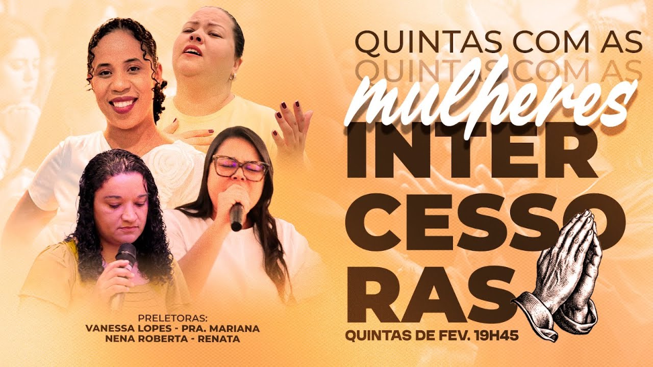 QUINTA COM AS MULHERES INTERCESSORAS  -  NENA ROBERTA