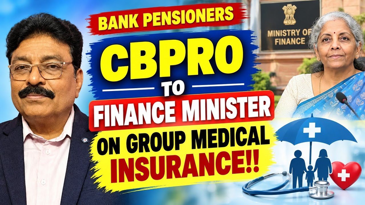 BANK PENSIONERS - CBPRO TO FM ON GROUP MEDICAL INSURANCE SCHEME!!