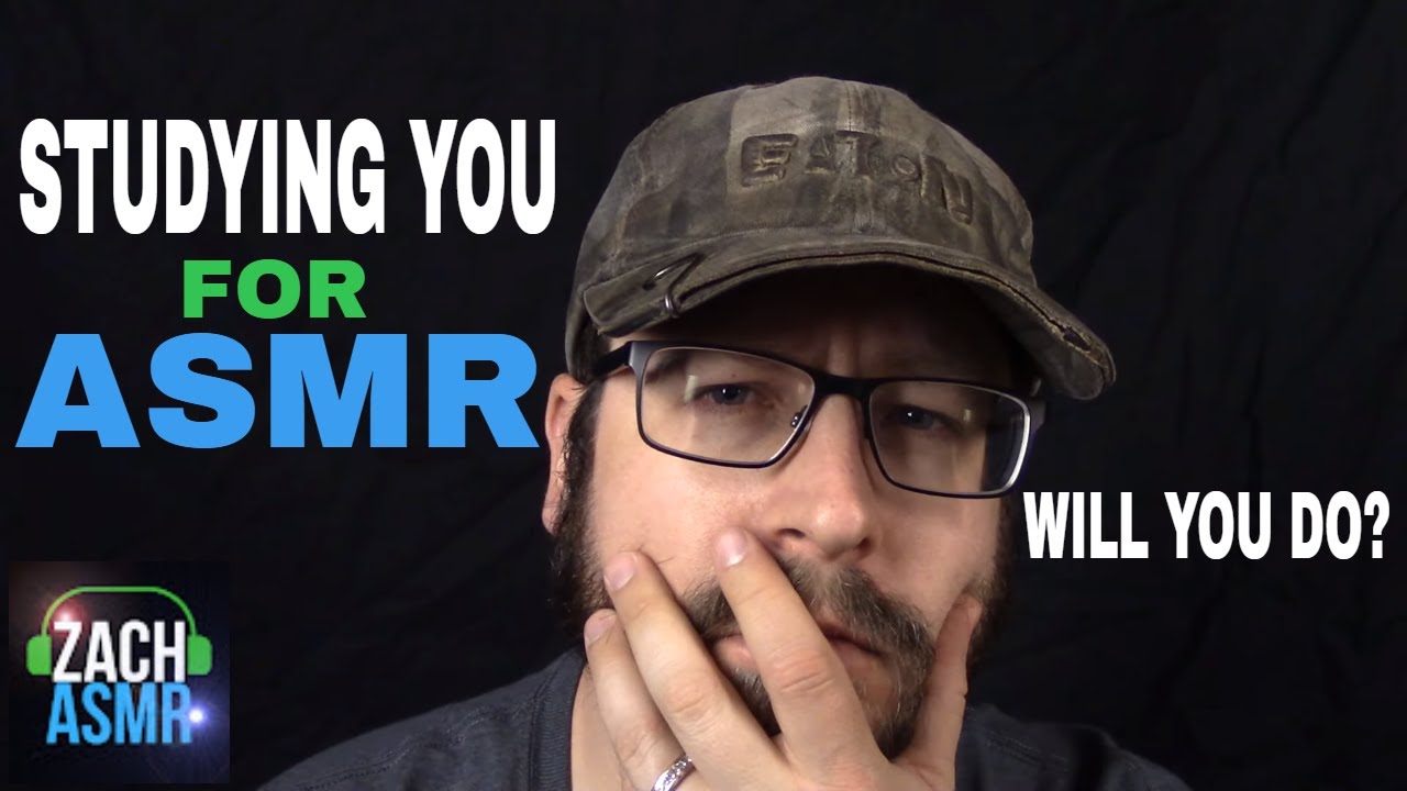 Studying You for ASMR - Part 1