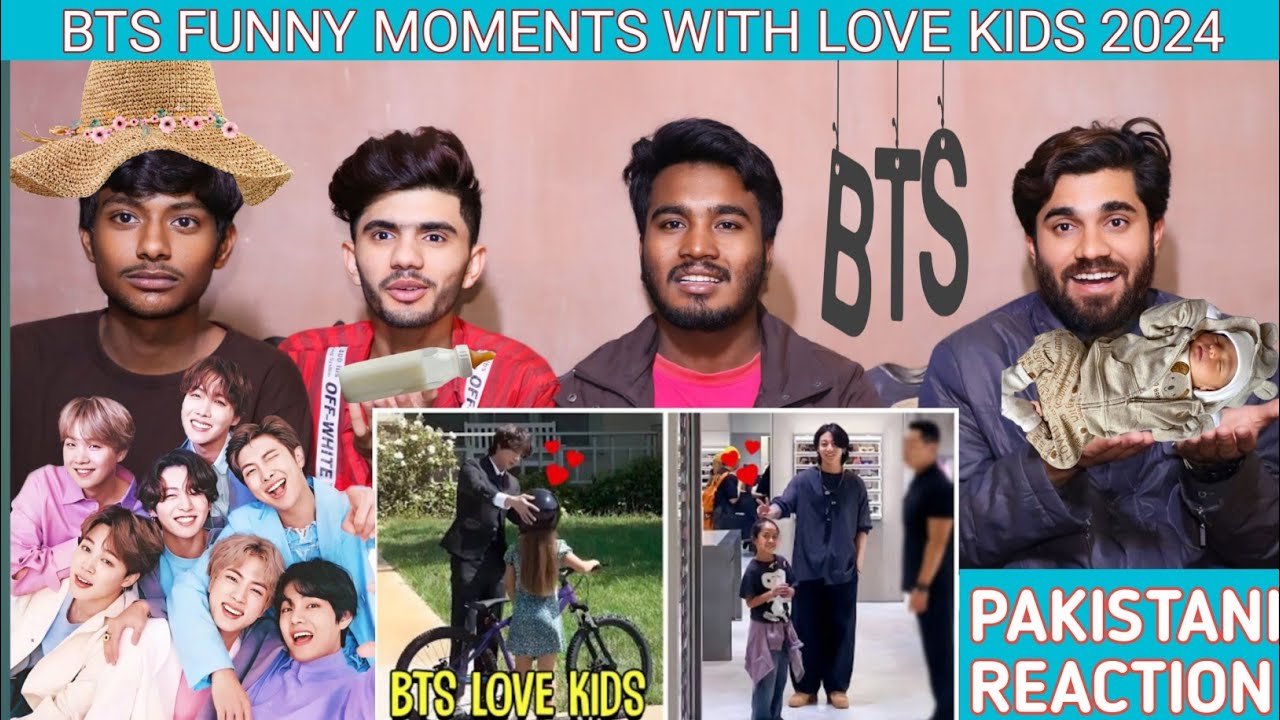 Bts Funny Moments With Love Kids Pakistani Reaction Haider