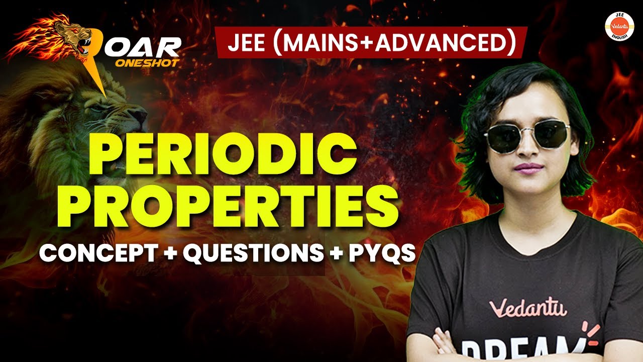 Complete Periodic Properties | JEE 2025 | All Concepts And Questions | Nabamita Ma'am