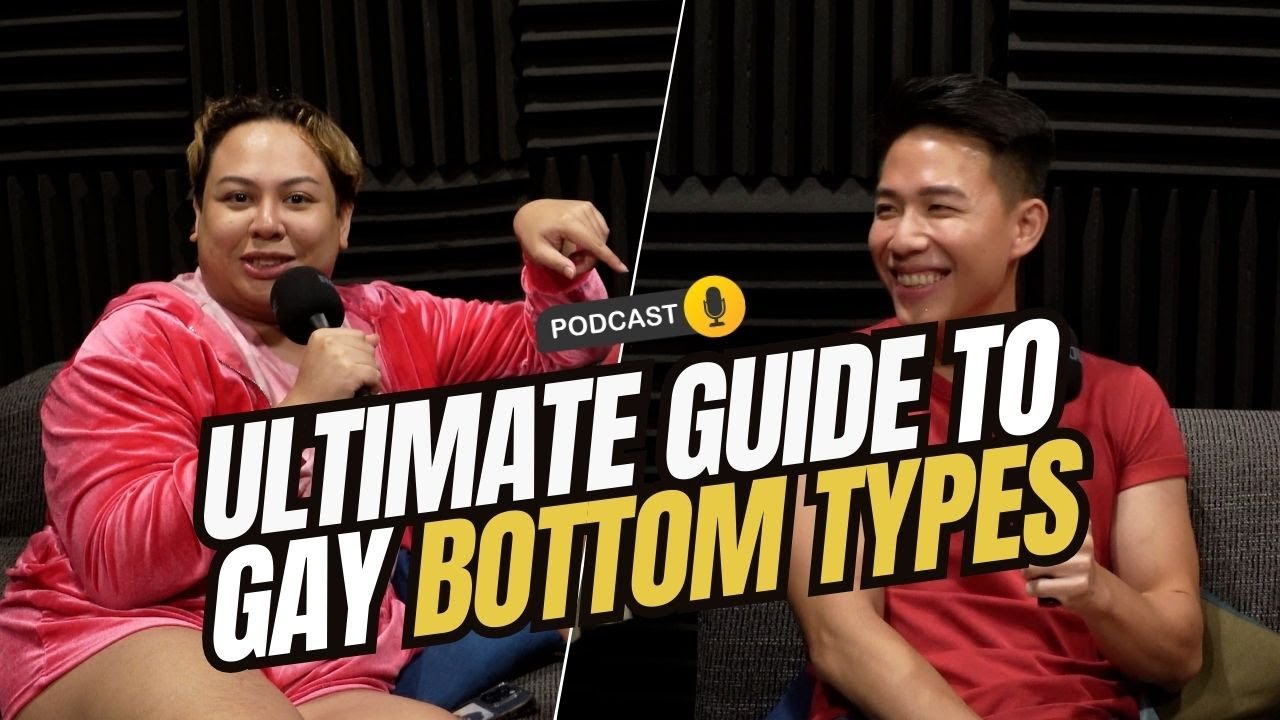 Which Type Of Bottom Are You I Unfiltered Gay Podcast Ep 29