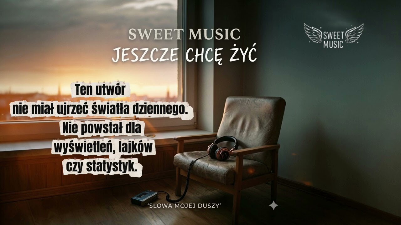 Sweet Music - Jeszcze Chcę Żyć  (Utwór który nie miał ujrzeć światła dziennego)