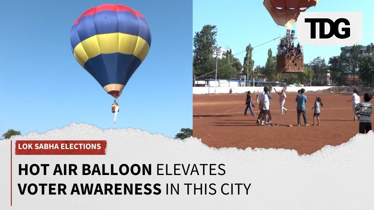Lok Sabha Election 2024 : This is How EC Holds Voters&rsquo; Awareness Campaign Using Hot Air Balloon
