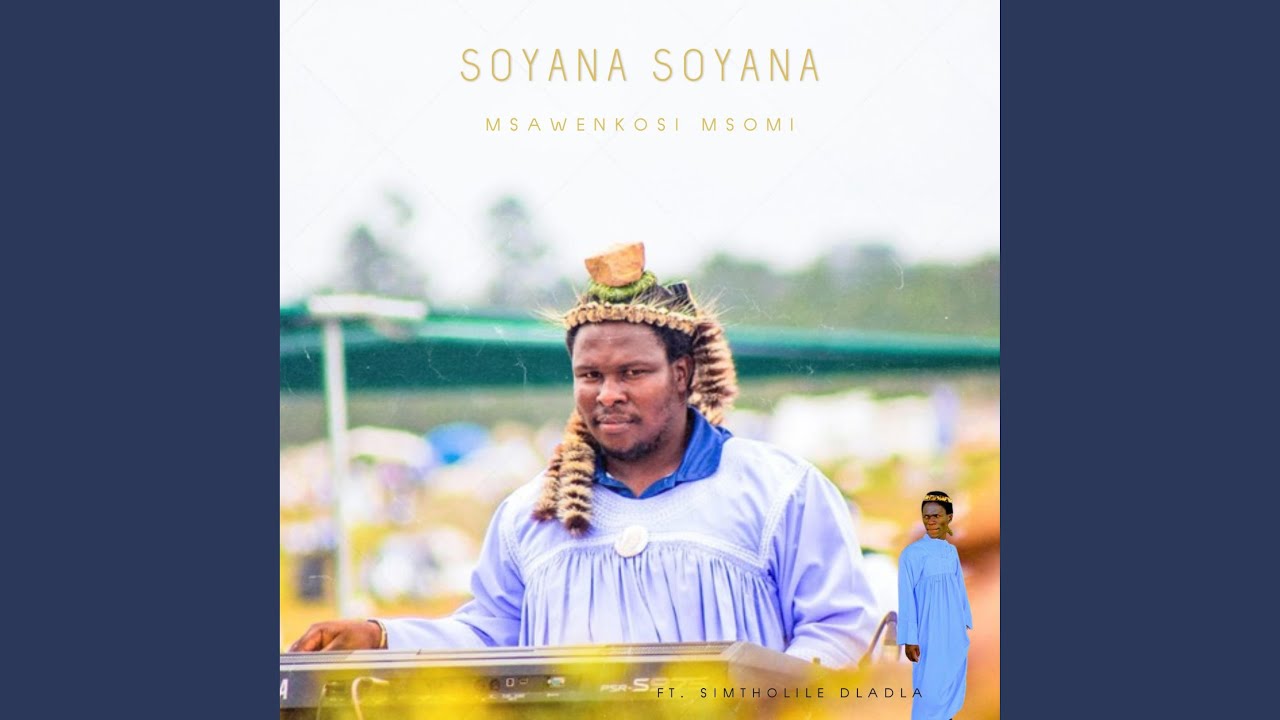 Soyana soyana 88 (feat. Simtholile Dladla)