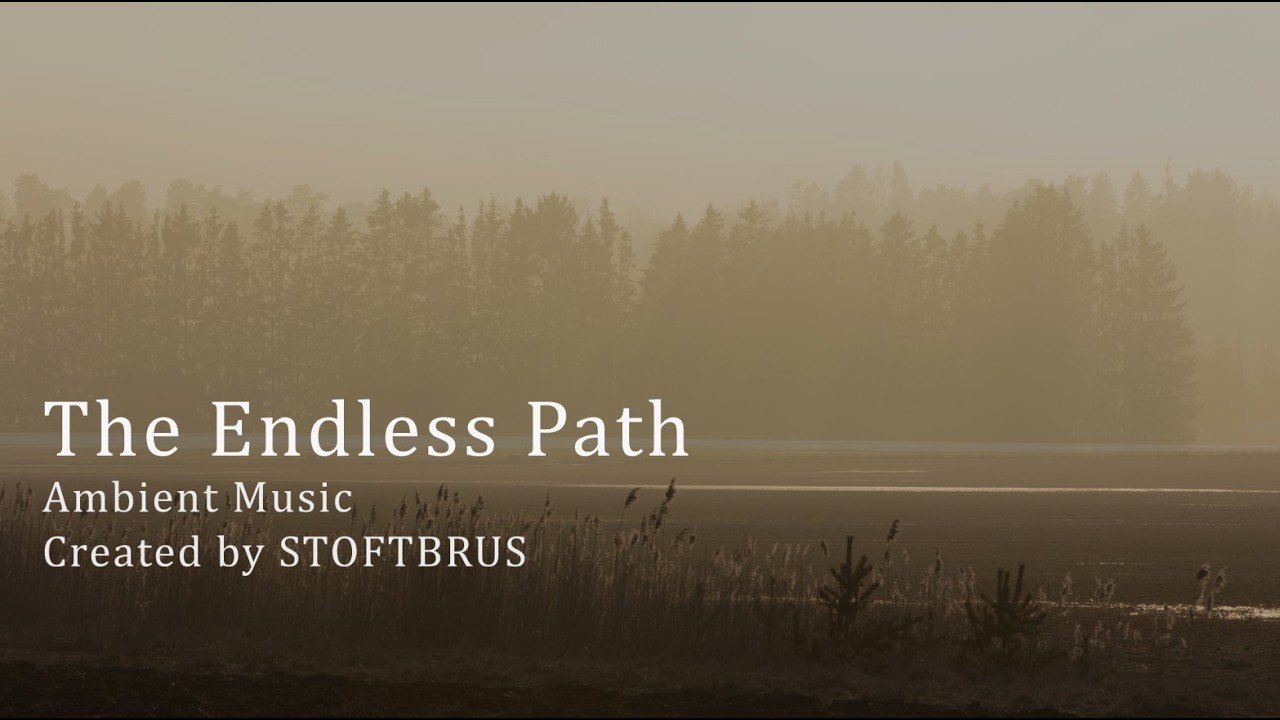 Ambient Music - The Endless Path - Track 78