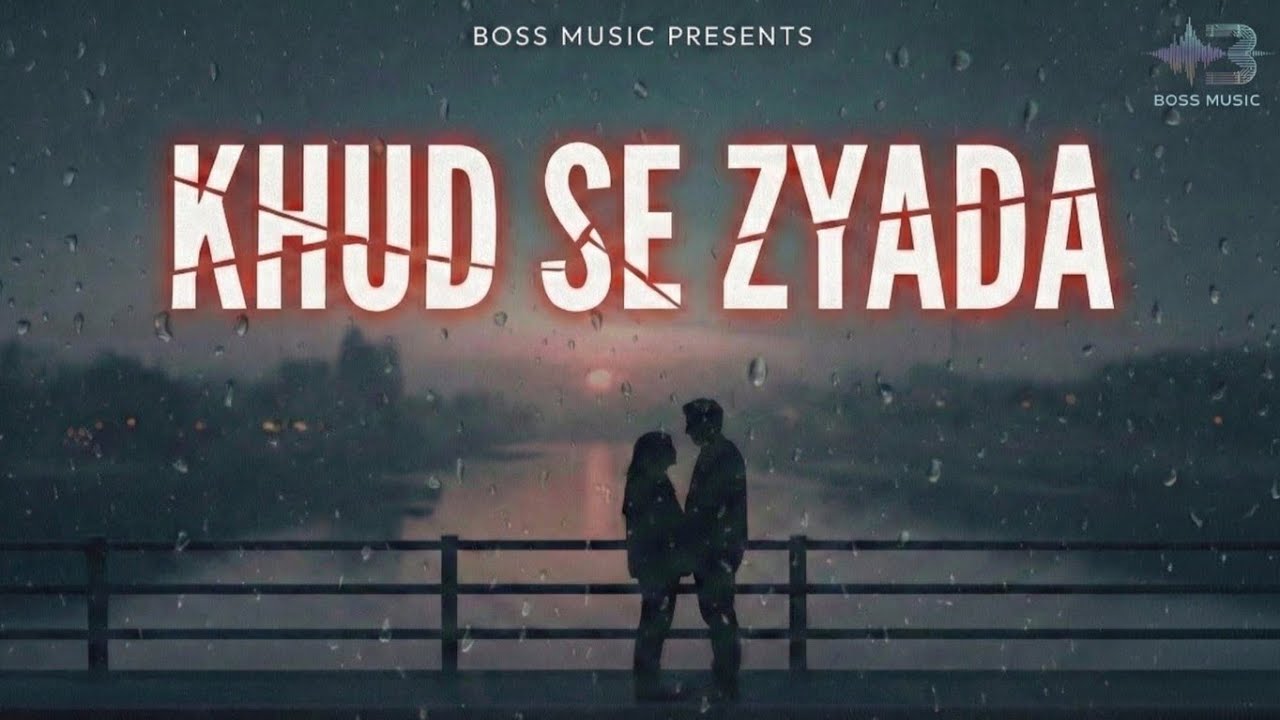 Khud Se Zyada (Official Audio) New Hindi Sad Song 2026 | Boss Music