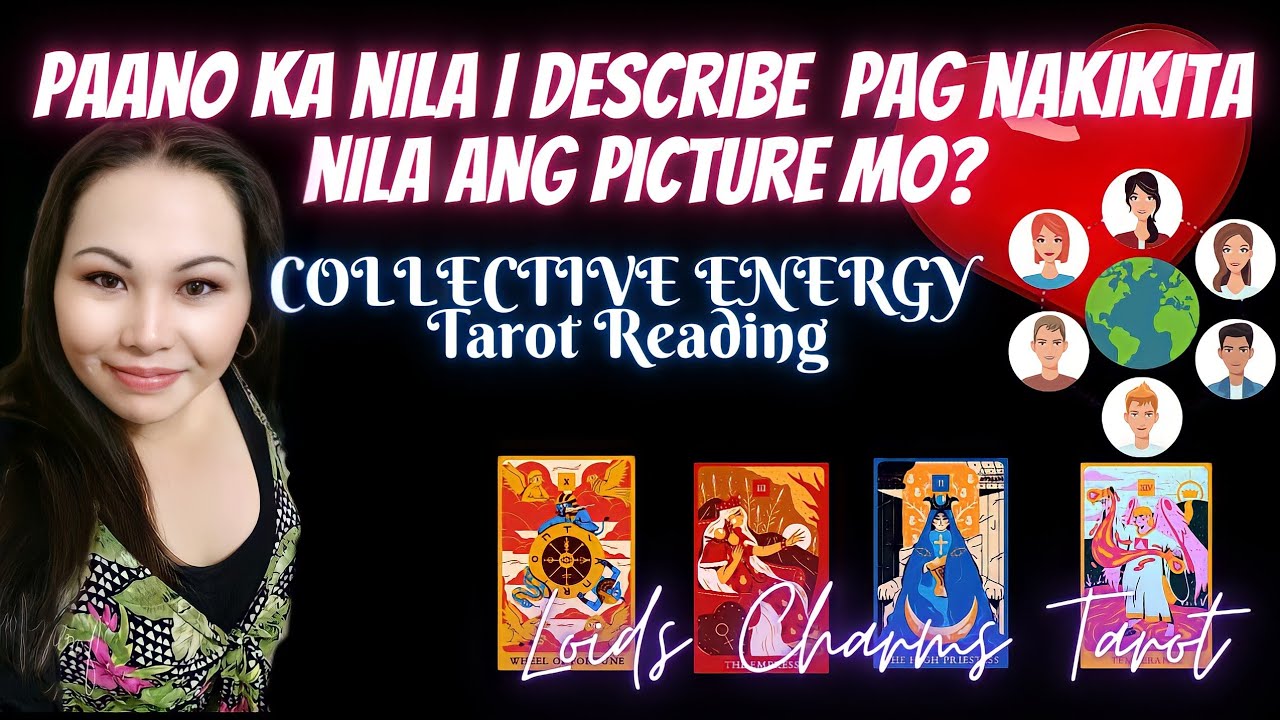 PAANO KA NILA I DESCRIBE PAG NAKIKITA NILA ANG PICTURE MO? Tarot