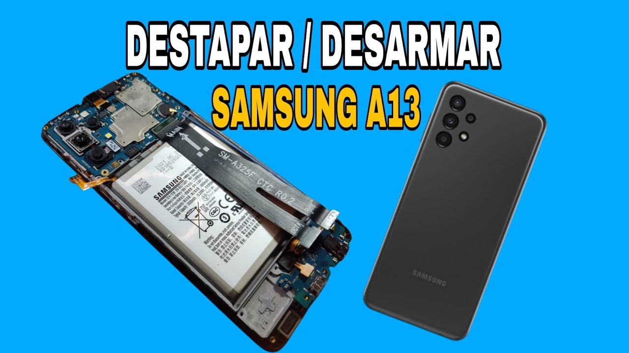 Cómo DESTAPAR un Samsung A13/Desarmar Samsung A13/Abrir Samsung galaxy A13