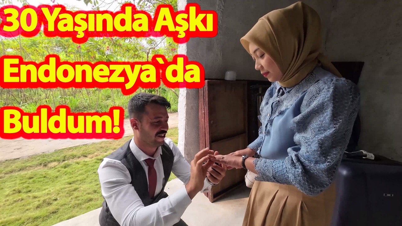 30 Yaşında Aşkı Endonezya`da Buldum!Bu Kadar`da Olmaz Hiç Evlenmediği Halde Eş Adayına Dul Dediler!