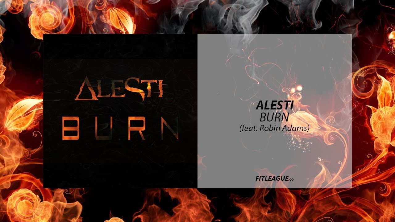 ALESTI &ndash; Burn (feat. Robin Adams)