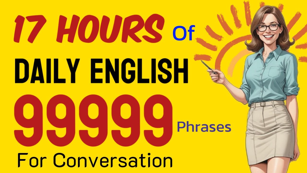 17 hours of Daily English Listening and Speaking &ldquo;99999&rdquo;Sentences
