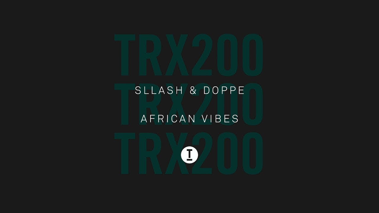 Sllash & Doppe - African Vibes (Extended Mix)
