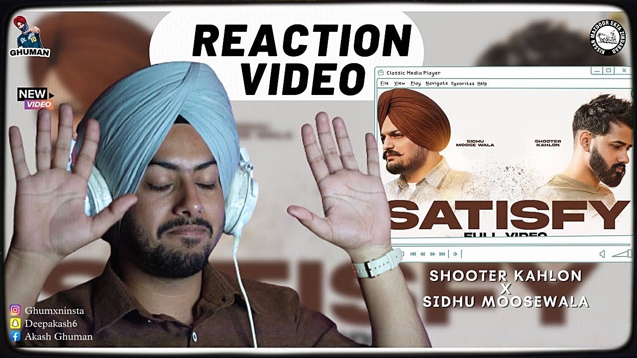 Reaction on SATISFY - Official Music Video | Sidhu Moose Wala | Shooter Kahlon
