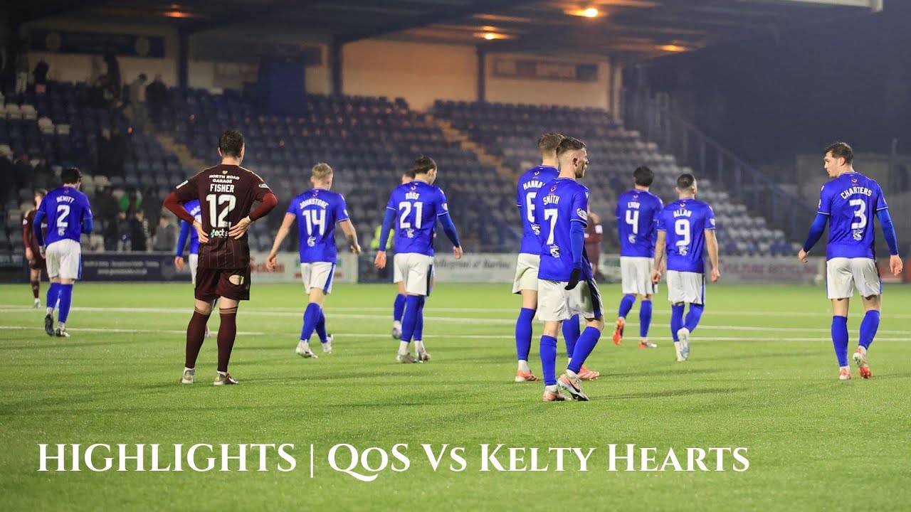 Match Highlights | QOS 3-1 Kelty Hearts